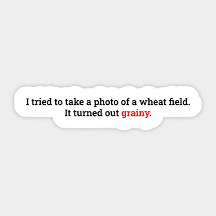 Fun with Puns - Wheat Sticker